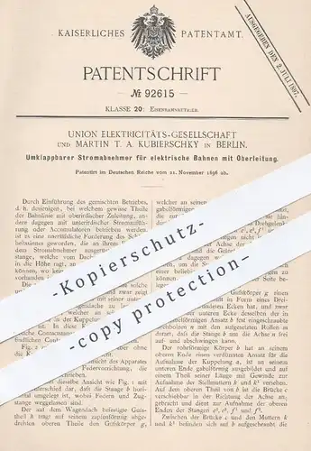 original Patent - Union Elektrizitäts-Ges. u. Martin T. A. Kubierschky , Berlin , 1896 , Stromabnehmer für elektr. Bahn