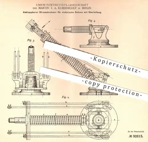 original Patent - Union Elektrizitäts-Ges. u. Martin T. A. Kubierschky , Berlin , 1896 , Stromabnehmer für elektr. Bahn