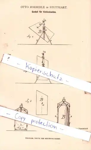 Original Patent  - Otto Haeberle in Stuttgart , 1882 , Gestell für Kohlenkasten !!!