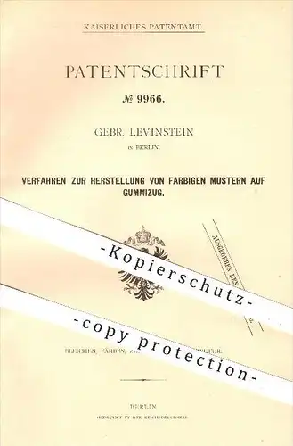 original Patent - Gebr. Levinstein in Berlin , 1879 , Herstellung von farbigen Mustern auf Gummizug , Gummi , Färben !!!