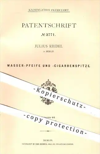 original Patent - Julius Riedel in Berlin , 1878 , Wasserpfeife u. Zigarrenspitze , Zigarre , Pfeife , Rauchen , Tabak !