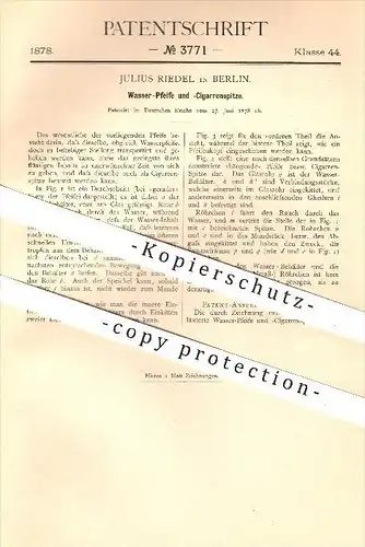 original Patent - Julius Riedel in Berlin , 1878 , Wasserpfeife u. Zigarrenspitze , Zigarre , Pfeife , Rauchen , Tabak !