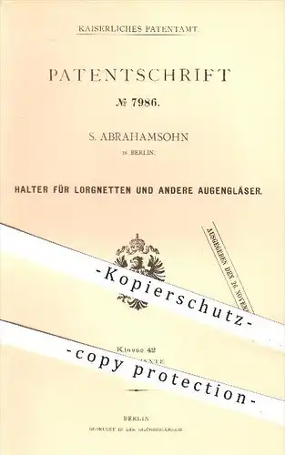 original Patent - S. Abrahamsohn , Berlin , 1879, Halter für Lorgnetten u. andere Augengläser , Augen , Optiker , Brille
