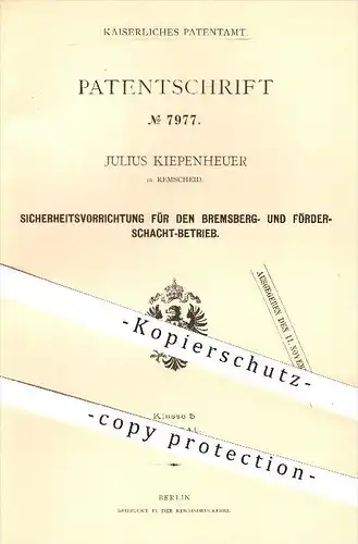 original Patent - Julius Kiepenheuer , Remscheid , 1879, Sicherheit für Bremsberg - u. Förderschacht - Betrieb , Bergbau