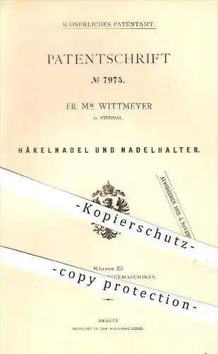 original Patent - Fr. M. Wittmeyer in Stendal , 1879 , Häkelnadel u. Nadelhalter , Nadeln , Häkeln , Handarbeit !!!