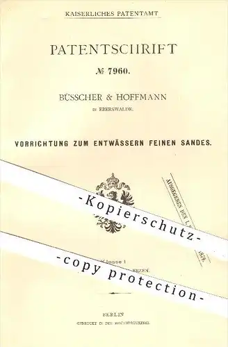 original Patent - Büsscher & Hoffmann in Eberswalde , 1879 , Entwässern von feinem Sand , Sande , Wasser , Filter !!!