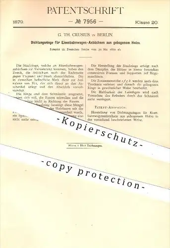 original Patent - G. Th. Crusius , Berlin , 1879 , Dichtung für Eisenbahnen - Achsbüchsen aus Holz , Eisenbahn , Achse !