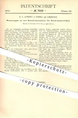 original Patent - A. T. Ahnert , Borna bei Chemnitz , 1879 , Maschinennadeln für Handräderstühle , Stricken , Handarbeit