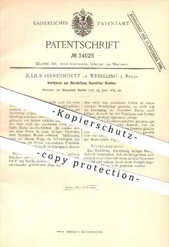 original Patent - J. Ferrenholtz , Wesseling am Rhein , 1885, Herstellung furnierter Bretter , Furnier , Holz , Tischler