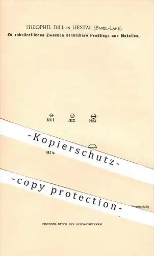 original Patent - Theophil Dill in Liestal , Basel , 1901 , Presslinge aus Metall für Zahnmedizin , Zahnarzt , Amalgan