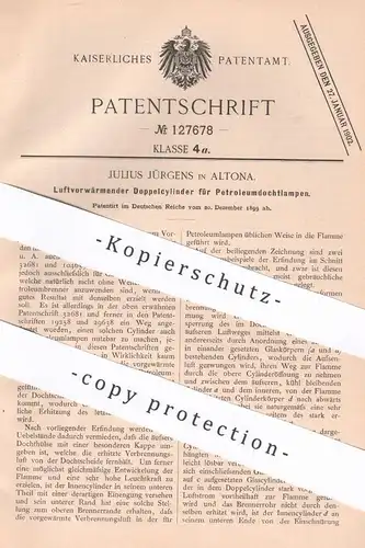 original Patent - Julius Jürgens , Hamburg / Altona , 1899 , Doppelcylinder für Petroleumdochtlampe | Petroleum - Lampe