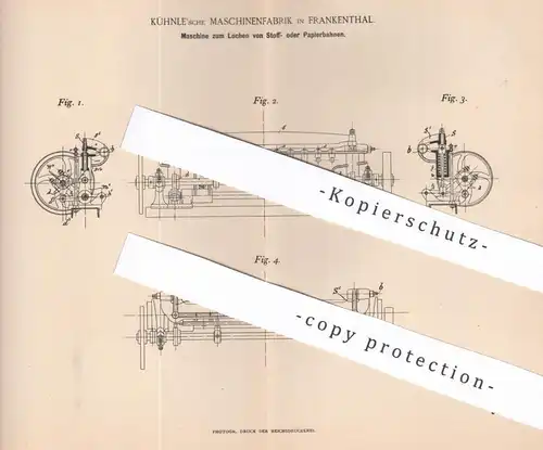 original Patent - Kühnle'sche Maschinenfabrik , Frankenthal | 1894 | Lochen von Stoff- o.Papierbahnen | Papier , Pappe