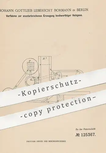 original Patent - Johann Gottlieb Leberecht Bormann , Berlin , 1900 , Erzeugung hochwertiger Heizgase | Heizung , Gas !