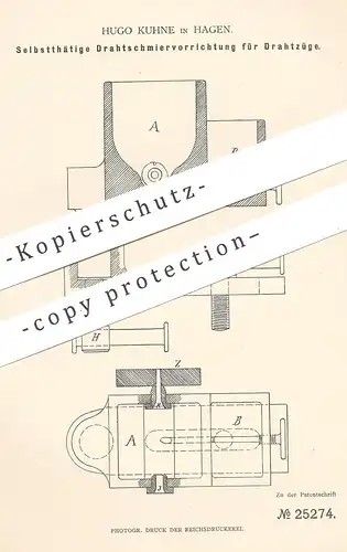 original Patent - Hugo Kuhne , Hagen , 1883 , Drahtschmiervorrichtung für Drahtzug | Schmieröl , Öl , Fett | Draht !!!