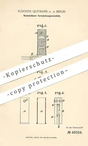 original Patent - Rudolph Quitmann , Berlin , 1889 , Nachstellbarer Verschnürungsverschluss | Band , Gurt , Riemen !!!
