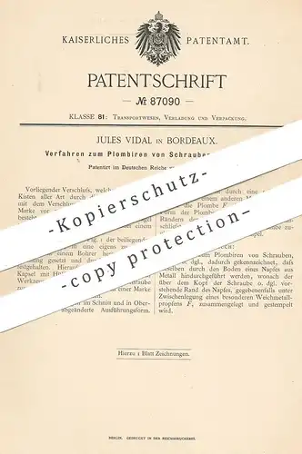 original Patent - Jules Vidal , Bordeaux , 1895 , Plombieren von Schrauben , Nägel | Nagel , Plombe , Metall , Schraube
