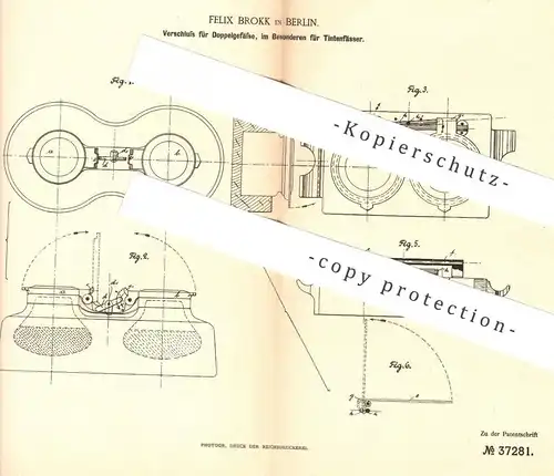 original Patent - Felix Brokk , Berlin  1886 , Verschluss für Doppelgefäß , Tintenfass | Tinte - Fass | Gefäß mit Deckel