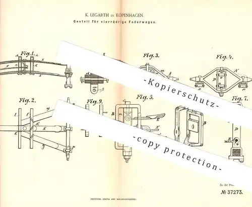 original Patent - K. Legarth , Kopenhagen , Dänemark  1886 , Gestell für 4-rädrige Federwagen | Wagen , Kutsche , Hänger