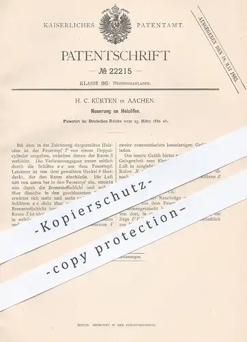 original Patent - H. C. Kürten , Aachen , 1882 , Heizöfen , Heizofen | Heizung , Feuerung , Ofen , Öfen , Ofenbauer