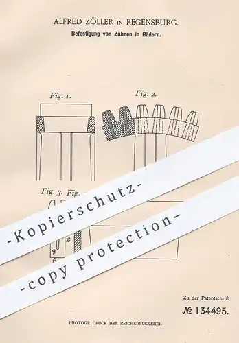 original Patent - Alfred Zöller , Regensburg , 1902 , Befestigung von Zähnen in Rädern | Zahnrad , Zahnräder !!