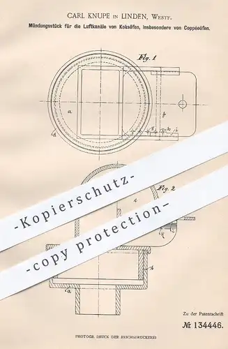 original Patent - Carl Knupe , Linden , 1901 , Mündungsstück für die Luftkanäle von Koksofen , Coppéeofen , Ofen !!!