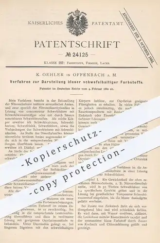 original Patent - K. Oehler , Offenbach / Main 1882 , Darstellung blauer schwefelhaltiger Farbstoffe | Schwefel , Chemie