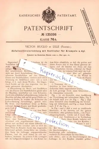 original Patent - V. Huglo in Lille , Frankr. , 1901 , Abfallsortireinrichtung mit Ventilator für Krempeln u. dgl. !!!