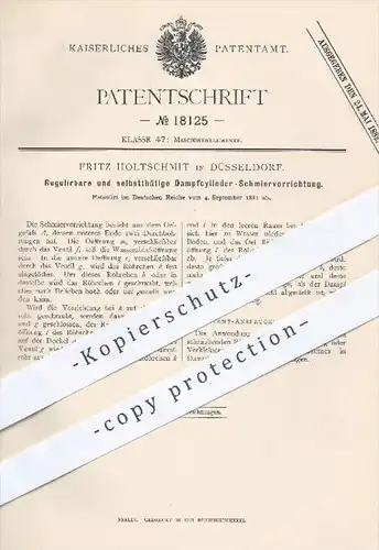 original Patent - Fritz Holtschmit in Düsseldorf , 1881 , Dampfzylinder - Schmiervorrichtung | Dampfmaschinen , Motoren