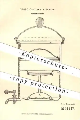 original Patent - Georg Grauert , Berlin , 1881 , Kaffemaschine | Kaffee kochen , Küche , Kaffekocher , Kocher , Café !