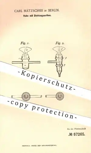 original Patent - Carl Mätzschke , Berlin , 1895 , Hahn mit Dichtungsnuthen | Nuth , Nut , Nuten , Dichtung , Glas !!!