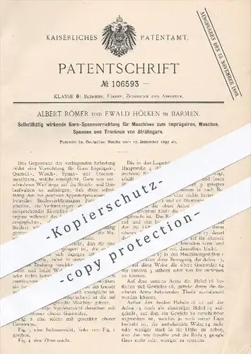 original Patent - A. Römer u. E. Hölken , Barmen , 1897 , Maschine zum Imprägnieren, Waschen, Spannen, Trocknen von Garn