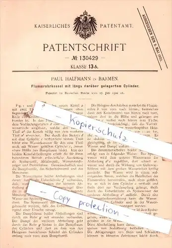 Original Patent  - Paul Halfmann in Barmen , 1900 , Flammrohrkessel mit Cylinder , Wuppertal !!!