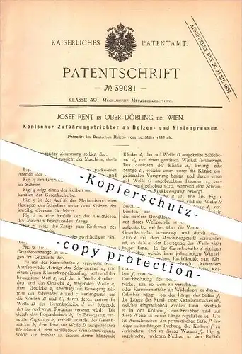 original Patent - Josef Rent in Ober-Döbling bei Wien , 1886 , Bolzen- und Nietenpressen , Metallbearbeitung , Metall !!
