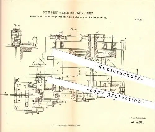 original Patent - Josef Rent in Ober-Döbling bei Wien , 1886 , Bolzen- und Nietenpressen , Metallbearbeitung , Metall !!