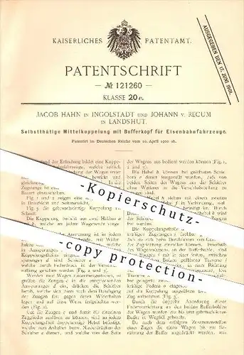 original Patent - Jacob Hahn in Ingolstadt & Johann v. Recum in Landshut , 1900 , Kupplung für Eisenbahnen , Lokomotiven