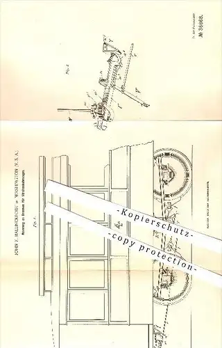 original Patent - John F. Mallinckrodt in Washington , 1886 , Bremsen für Straßenbahnwagen , Straßenbahn , Eisenbahn !!!