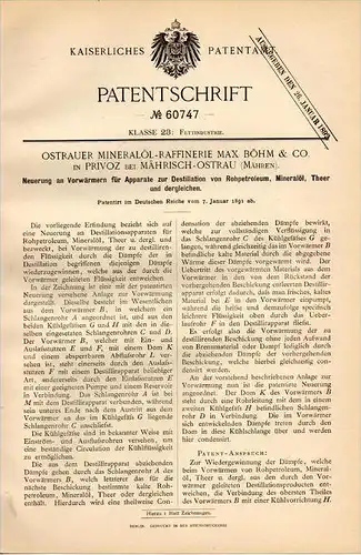 Original Patentschrift -Mineralöl - Raffinerie Max Böhm & Co in Privoz b. Ostrava ,1891, Destillation von Öl , Petroleum