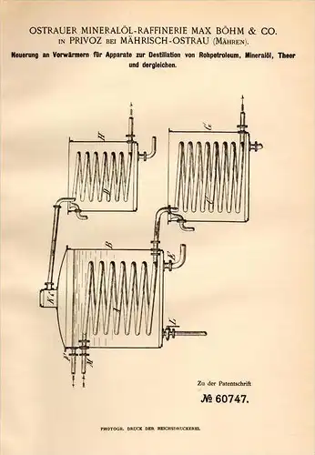 Original Patentschrift -Mineralöl - Raffinerie Max Böhm & Co in Privoz b. Ostrava ,1891, Destillation von Öl , Petroleum
