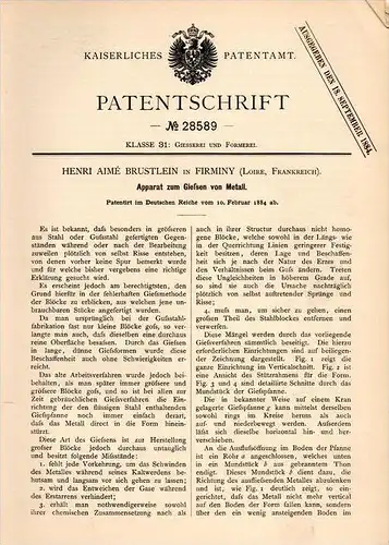 Original Patentschrift - H.A. Brustlein dans Firminy , Loire , 1884 , Apparatus for casting metal , foundry !!!