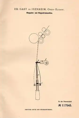 Original Patentschrift - E. Gast in Isenheim / Issenheim i. Elsass , Spinnmaschine und Zwirnmaschine , Spinnerei !!!