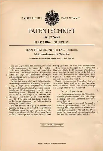 Original Patentschrift - J. Fritz Blumer in Engi , Schweiz , 1904 , Schützenkastenzunge für Webstuhl , Weberei !!!