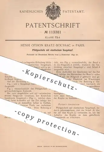 original Patent - Henri Othon Kratz-Boussac , Paris , Frankreich , 1899 , Pfeilgeschoss mit Saugkopf | Pfeil - Geschoss
