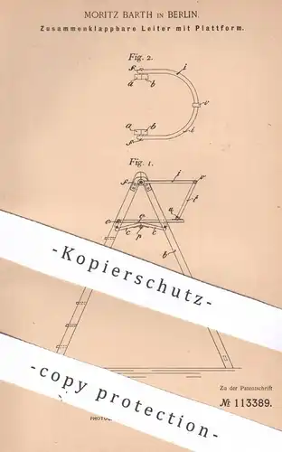 original Patent - Moritz Barth , Berlin , 1899 , Zusammenklappbare Leiter mit Plattform | Trittleiter , Holzleiter !!