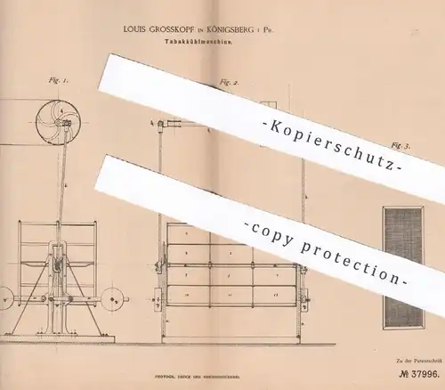 original Patent - Louis Grosskopf , Königsberg , Preussen , 1886 , Tabakkühlmaschine | Tabak - Kühlung | Zigarren !!
