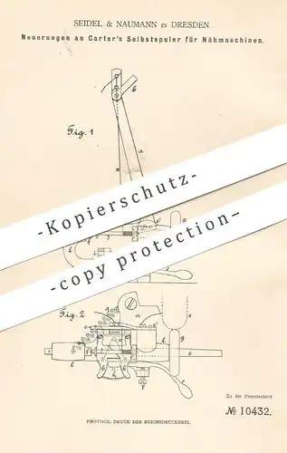 original Patent - Seidel & Naumann , Dresden , 1880 , Selbstspuler für Nähmaschinen von Carter | Nähmaschine , Schneider