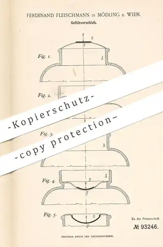 original Patent - Ferdinand Fleischmann , Mödling / Wien / Österreich 1895 , Gefäßverschluss | Deckel , Flasche , Korken