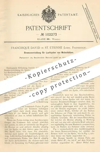 original Patent - Francisque David , St. Etienne , Loire , Frankreich , 1898 , Bremse für Laufspulen von Webschützen !