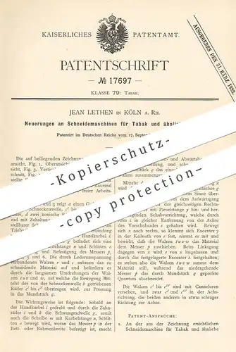 original Patent - Jean Lethen , Köln / Rhein , 1881 , Schneidemaschinen für Tabak | Zigarre , Zigaretten , Zigarren !!!