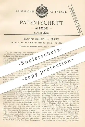 original Patent - Eduard Oehring , Berlin , 1901 , Isoliermittel | Isolierung | Isolieren von Metall , Stein , Holz !!