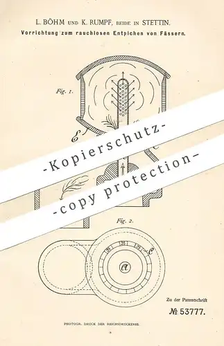 original Patent - L. Böhm , K. Rumpf , Stettin , 1889 , Entpichen der Fässer | Fass , Bierfass , Weinfass | Bier , Wein